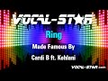 Cardi B ft. Kehlani - Ring (Karaoke Version) Lyrics HD Vocal-Star Karaoke