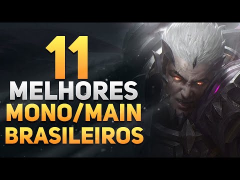 Os 11 Melhores MAINS/MONOS do servidor BRASILEIRO - League of Legends