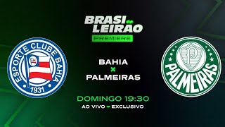 Chamada Premiere: Bahia x Palmeiras - Brasileirão 2026