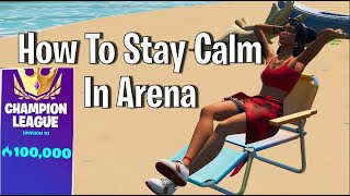 How To Stay Calm In Fortnite While Playing Arena or Competitive (Fortnite Tips And Tricks!)