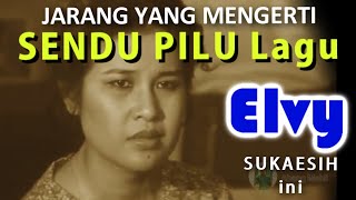 Download lagu SENDU PILU Rintihan ELVY SUKAESIH mp3