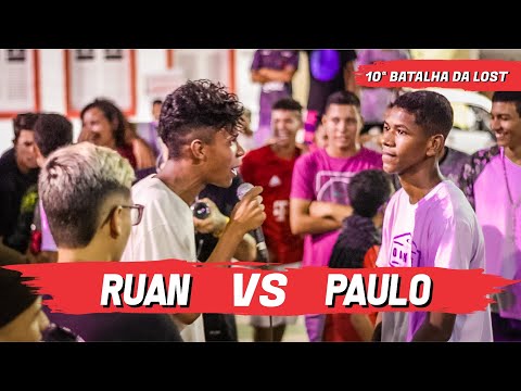 RUAN VS PAULO | SEMIFINAL | 10ª BATALHA LOST CRAZY