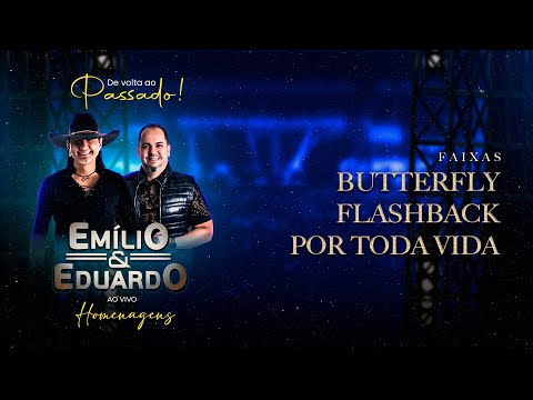 Butterfly / Flashback / Por toda a Vida - Emilio e Eduardo DVD "De volta ao passado"