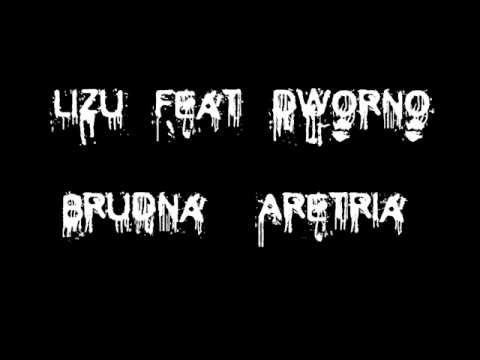 Lizu^ feat Dworno - Brudna Arteria