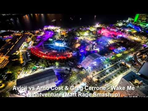 Avicii vs Arno Cost & Greg Cerrone - Wake Me Nightventure (Matt Rage Smashup)