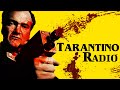 POV You Turned On Tarantino Radio ️ Quentin Tarantino Movie Soundtrack