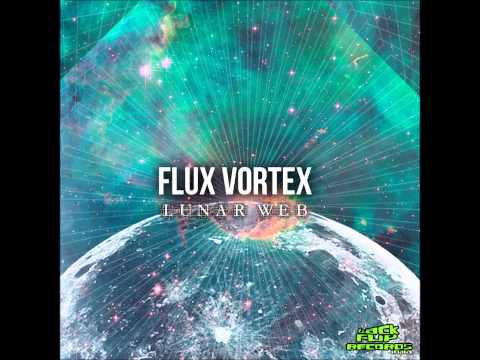 Flux Vortex - Lunar Web [Full EP]