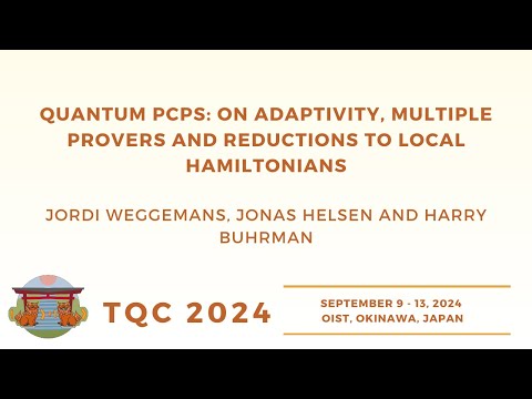 Quantum PCPs: on Adaptivity, Multiple Provers  | Weggemans, Helsen and Buhrman | TQC 2024