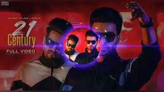 21 Century : Mankirt Aulakh Ft. Singga (Official Song) Latest Punjabi Songs 2019 | Gk.Digital