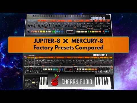 Cherry Audio | JUPITER-8 x MERCURY-8 - Factory Presets Compared A/B