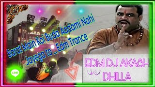 Download lagu Barat Main Koi Buda Aadami Nahi Jayega _Edm Trance_DJ AKASH DHILLA mp3