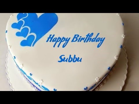 Happy Birthday Subbu || year 2018 🎂🎂 ||