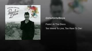 Girls/Girls/Boy- Panic! At the Disco
