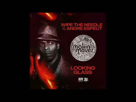 Wipe The Needle & Andre Espeut - Looking Glass (Wipe The Needle Main Mix)