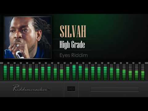 Silvah - High Grade (Eyes Riddim) [2016 Reggae Release] [HD]