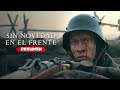 SIN NOVEDAD EN EL FRENTE Resumen En 10 Minutos All Quiet On The Western Front Netflix