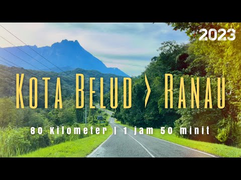 #jalan_b23 | KB-RNU Perjalanan dari Kota Belud ke Ranau, Sabah