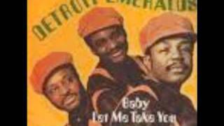 The Detroit Emeralds - Baby Let Me Take You