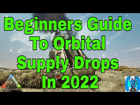 Ark Survival Evolved Beginners Guide to Orbital Supply Drops In 2022