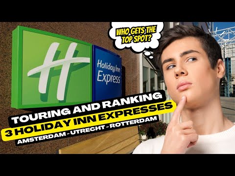 Thumbnail for Ranking Holiday Inn Express in the Netherlands - Amsterdam, Utrecht, and Rotterdam
