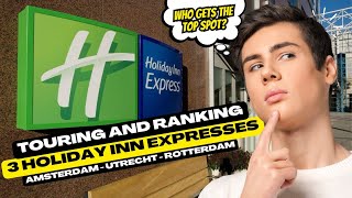 Ranking Holiday Inn Express in the Netherlands - Amsterdam, Utrecht, and Rotterdam