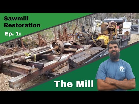 Sawmill Restoration: Ep. 1 - The Mill