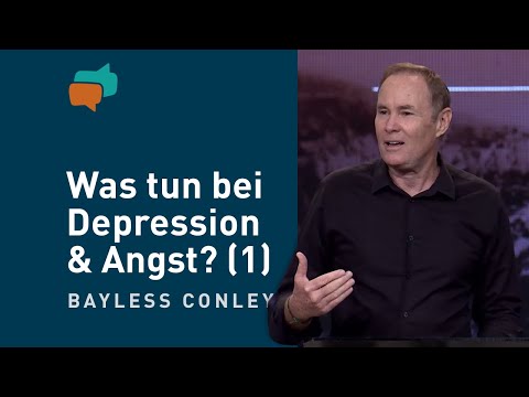 Gottes Antworten auf Fragen zu Depression, Krankheit und Angst (1) – Bayless Conley
