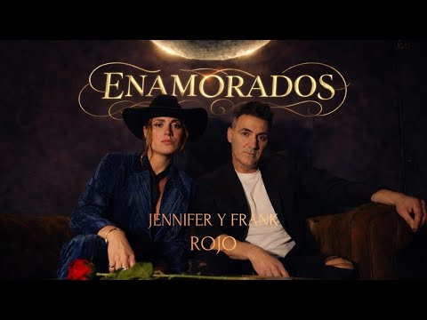 FRANK Y JENNIFER ROJO - ENAMORADOS (Vídeo oficial )