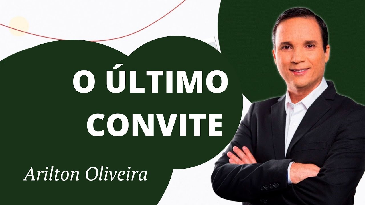 O ÚLTIMO CONVITE / NOSSA MISSÃO E MENSAGEM / PR. ARILTON