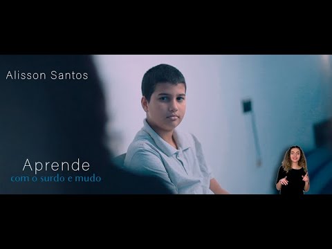 Alisson Santos - Aprende com o Surdo e Mudo - Clip Oficial