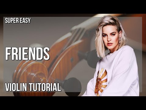 SUPER EASY: How to play Friends  by Marshmello and Anne Marie on Violin (Tutorial)