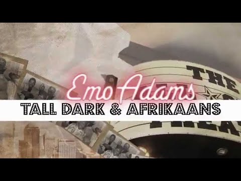 Emo Adams   Tall, Dark & Afrikaans