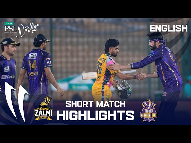 Short Match Highlights | Peshawar Zalmi vs Quetta Gladiators | English | M23 | HBL PSL 11 | MZB1K