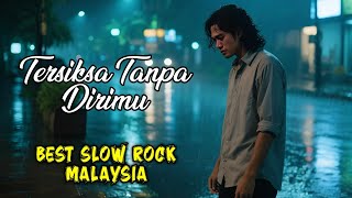 Download lagu TERSIKSA TANPA DIRIMU - LAGU SLOW ROCK MALAYU TERPOPULER mp3