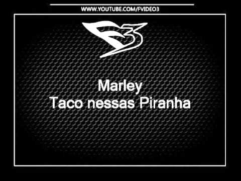 Mc Marley - Taco nessas Piranhas [DJ ALEXDABAIXADA RECORDS]