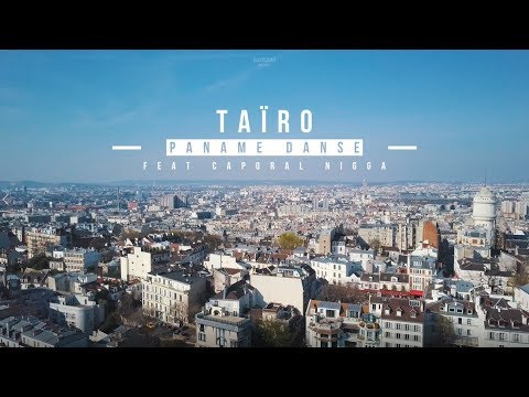 Taïro ft. Caporal Nigga – Paname danse (Clip Officiel)