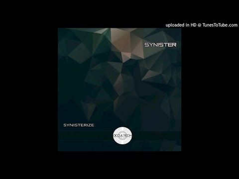 Synister - Synisterize (Original Mix)