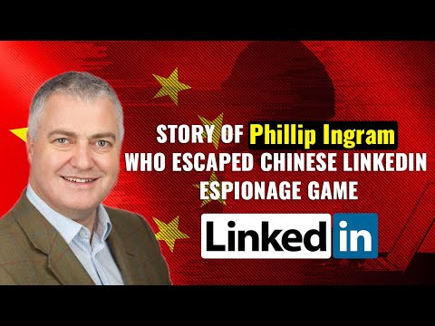 Story of Phillip Ingram | Chinese LinkedIn Espionage Game - YouTube