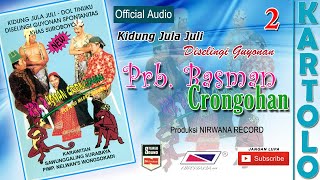Download lagu PRB.  BASMAN CRONGOHAN , Jula Juli Kartolo - Bagian 2 (Habis) mp3