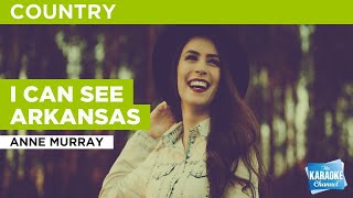 I Can See Arkansas : Anne Murray | Karaoke with Lyrics