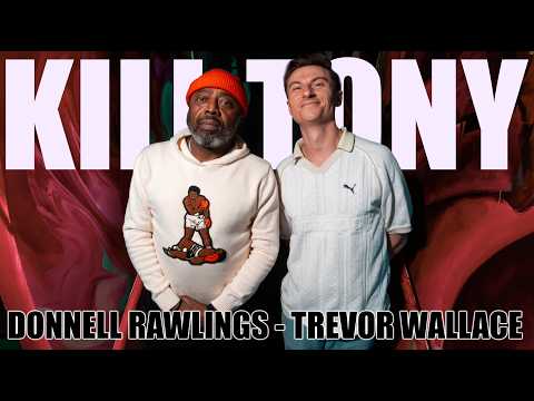 KT #758 - DONNELL RAWLINGS + TREVOR WALLACE