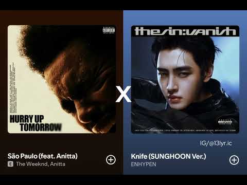 Sao Paulo x Knife (Sunghoon ver.) THE SIN:VANISH | @ENHYPENOFFICIAL | | @TheWeeknd | 