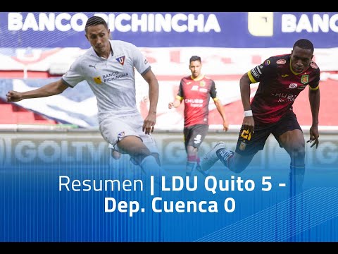 Resumen: Liga de Quito 5 - Dep. Cuenca 0