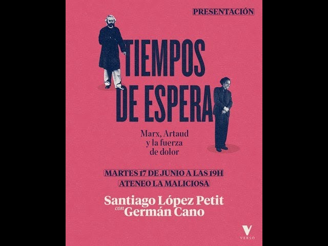Vídeo relacionado con Tiempos de espera: Marx, Artaud y la fuerza de dolor (GENERAL)