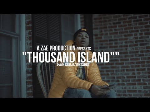 Shawn Scrilla f/ Luh Soldier - Thousand Island (Official Music Video) Shot By @AZaeProduction