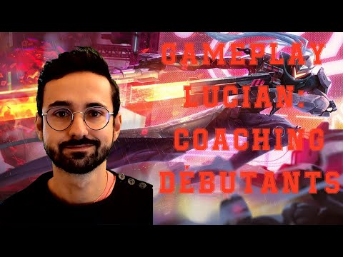 Gameplay Lucian: coaching débutants