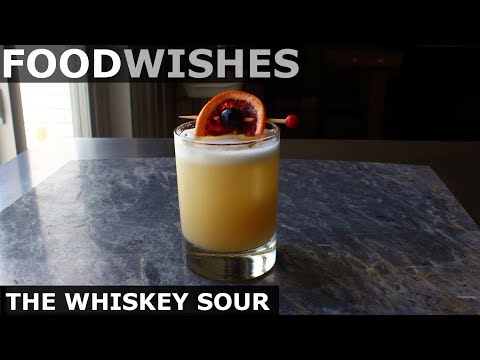 Chef John's Whiskey Sour - Food Wishes