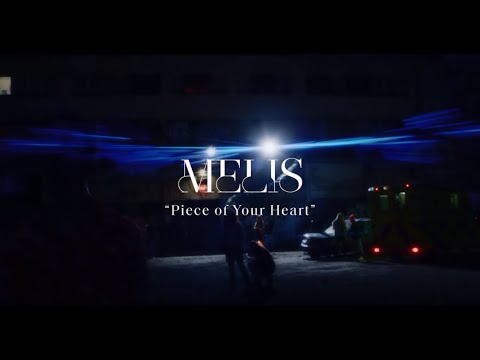 Melis - Piece Of Your Heart