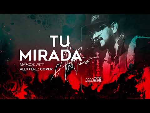 Marcos Witt -Tu Mirada (Alex Perez Cover)