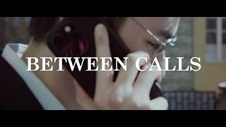 Between Calls